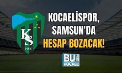 Kocaelispor, Samsun'da Hesap Bozacak!