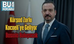 Kürşad Zorlu Kocaeli’ye Geliyor: Basınla Buluşacak