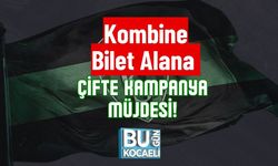 Kombine Bilet Alana Çifte Kampanya Müjdesi!