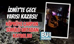 İzmit’te Gece Yarısı Kazası! Köprüye Çarpan Sürücü Ortadan Kayboldu