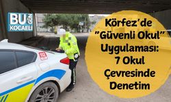 Körfez’de “Güvenli Okul” Uygulaması: 7 Okul Çevresinde Denetim
