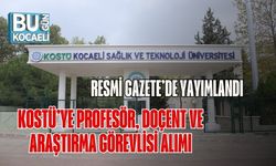 Resmi Gazete’de Yayımlandı: KOSTÜ’ye Profesör, Doçent ve Araştırma Görevlisi Alımı