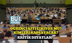 Öğrenci Affı Çıkıyor Mu? Kimleri Kapsayacak? Kritik Detaylar!