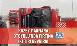 Kuzey Marmara Otoyolu’nda Fırtına İki Tırı Devrirdi
