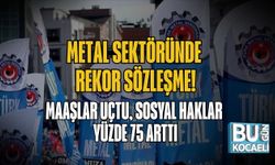 Metal Sektöründe Rekor Sözleşme: Maaşlar Uçtu, Sosyal Haklar Yüzde 75 Arttı