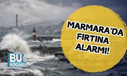 Marmara'da Fırtına Alarmı!