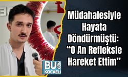 Müdahalesiyle Hayata Döndürmüştü: “O An Refleksle Hareket Ettim”