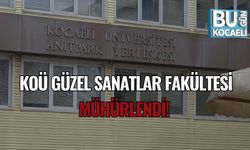 KOÜ Güzel Sanatlar Fakültesi Mühürlendi!