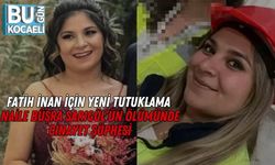 Fatih İnan İçin Yeni Tutuklama: Naile Büşra Sarıgül’ün Ölümünde Cinayet Şüphesi