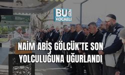 Naim Abiş Gölcük’te Son Yolculuğuna Uğurlandı
