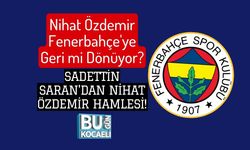 Nihat Özdemir Fenerbahçe'ye Geri mi Dönüyor? Sadettin Saran'dan Nihat Özdemir Hamlesi!