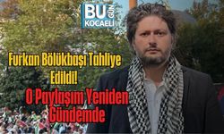 Furkan Bölükbaşı Tahliye Edildi! O Paylaşım Yeniden Gündemde