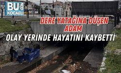 Dere Yatağına Düşen Adam Olay Yerinde Hayatını Kaybetti