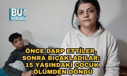 Önce Darp Ettiler, Sonra Bıçakladılar: 15 Yaşındaki Çocuk Ölümden Döndü