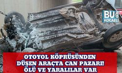Otoyol Köprüsünden Düşen Araçta Can Pazarı! Ölü ve Yaralılar Var