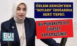 Özlem Zengin'den "Soyadı" İddiasına Sert Tepki: Bu Muhakemeyle Siyaset Yapamazsınız