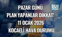 Pazar Günü Plan Yapanlar Dikkat! 11 Ocak 2026 Kocaeli Hava Durumu