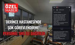 Derince Hastanesi'nde Şok Görevlendirme! Personel SMS ile Dağıtıldı