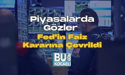 Piyasalarda Gözler Fed'in Faiz Kararına Çevrildi