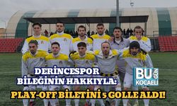 Derincespor Bileğinin Hakkıyla: Play-Off Biletini 5 Golle Aldı!