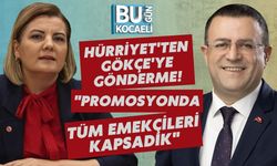 Hürriyet'ten Gökçe'ye Gönderme! "Promosyonda Tüm Emekçileri Kapsadık"