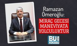 Ramazan Ömeroğlu: Miraç Gecesi Maneviyata Yolculuktur