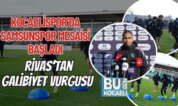Kocaelispor’da Samsunspor Mesaisi Başladı: Rivas’tan Galibiyet Vurgusu