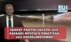 Saadet Partisi Gölcük İlçe Başkanı Mustafa Özsoy’dan 2025 Değerlendirmesi