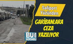 Safiport Yüzünden Garibanlara Ceza Yazılıyor