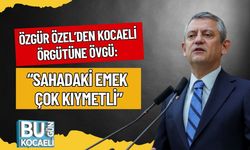 Özgür Özel’den Kocaeli Örgütüne Övgü: “Sahadaki Emek Çok Kıymetli”