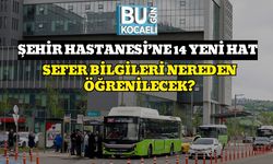 Kocaeli'de Şehir Hastanesi’ne 14 Yeni Hat : Sefer Bilgileri Nereden Öğrenilecek?