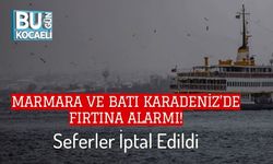 Marmara ve Batı Karadeniz’de Fırtına Alarmı: Seferler İptal Edildi