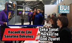 Kocaeli’de Çini Sanatına Dokunuş: Seka Sanat Merkezi’ne Özel Ziyaret