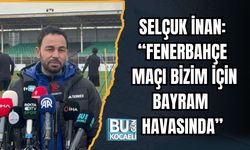 Selçuk İnan: “Fenerbahçe maçı bizim için bayram havasında”