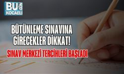 Bütünleme Sınavına Girecekler Dikkat: Sınav Merkezi Tercihleri Başladı