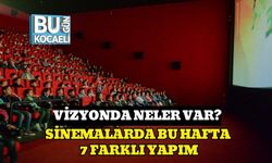 Kocaeli Vizyonda Neler Var? Sinemalarda Bu Hafta 7 Farklı Yapım