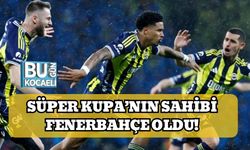 Süper Kupa’nın Sahibi Fenerbahçe Oldu!