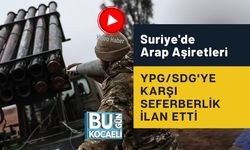 Suriye'de Arap Aşiretleri YPG/SDG'ye Karşı Seferberlik İlan Etti