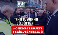 Tahir Büyükakın Gölcük'te ki 3 Önemli Projeyi Yerinde İnceledi!