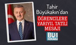 Tahir Büyükakın’dan Öğrencilere Yarıyıl Tatili Mesajı