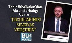 Tahir Büyükakın’dan Akran Zorbalığı Uyarısı: "Çocuklarınızı Sevgiyle Yetiştirin"