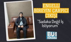 Engelli Bireyin Çarpıcı Çıkışı: ''Sadaka Değil İş İstiyorum''