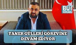 Taner Gülleri Görevine Devam Ediyor