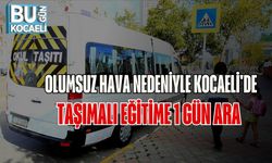 Olumsuz Hava Nedeniyle Kocaeli'de Taşımalı Eğitime 1 Gün Ara