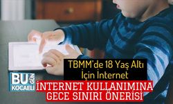 TBMM’de 18 Yaş Altı İçin İnternet Kullanımına Gece Sınırı Önerisi