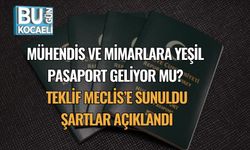 Mühendis ve Mimarlara Yeşil Pasaport Geliyor mu? Teklif Meclis’e Sunuldu, Şartlar Açıklandı