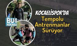 Kocaelispor’da Tempolu Antrenmanlar Sürüyor