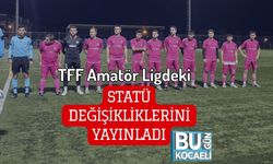 TFF Amatör Ligdeki Statü Değişikliklerini Yayınladı