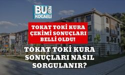 Tokat TOKİ Kura Çekimi Sonuçları Belli Oldu! Tokat TOKİ Kura Sonuçları Nasıl Sorgulanır?