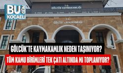 Gölcük’te Kaymakamlık Neden Taşınıyor? Tüm Kamu Birimleri Tek Çatı Altında Mı Toplanıyor?